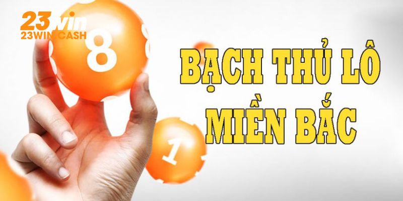 Bạch Thủ Đề Miền Bắc – Cách Chơi Và Mẹo Soi Cầu Hiệu Quả